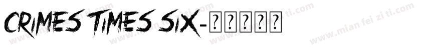 Crimes Times Six字体转换